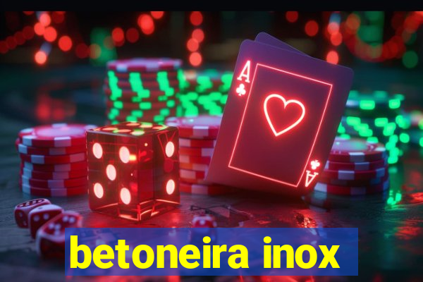 betoneira inox